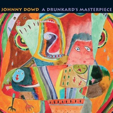 A Drunkard's Masterpiece mp3 Album by Johnny Dowd