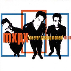 The Ever Passing Moment mp3 Album by MxPx