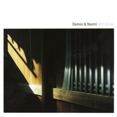 Damon & Naomi With Ghost mp3 Album by Damon & Naomi