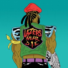 Lazers Never Die mp3 Album by Major Lazer