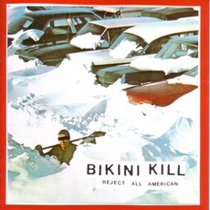 Reject All American mp3 Album by Bikini Kill