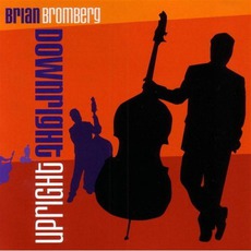 Downright Upright mp3 Album by Brian Bromberg