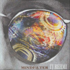 Mindfilter mp3 Album by TJ Rehmi
