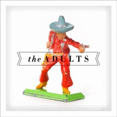 The Adults mp3 Album by The Adults
