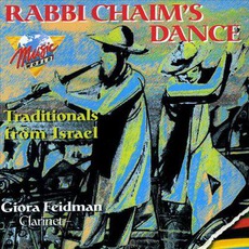 Rabbi Chaim's Dance mp3 Album by Giora Feidman