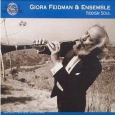 Yiddish Soul mp3 Album by Giora Feidman