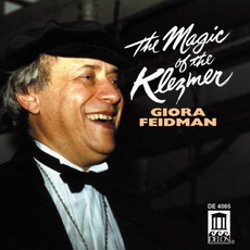 The Magic Of The Klezmer mp3 Album by Giora Feidman