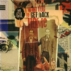 I Want You To Get Back Home mp3 Album by Mr. Gil