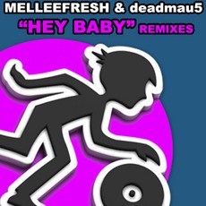 Hey Baby Remixes mp3 Remix by Melleefresh & Deadmau5