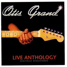 Live Anthology mp3 Artist Compilation by Otis Grand