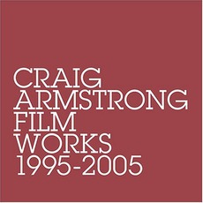Film Works 1995-2005 mp3 Artist Compilation by Craig Armstrong