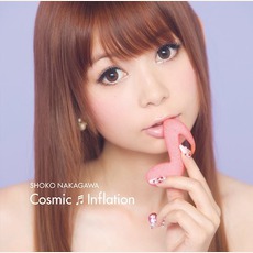 Cosmic ♬ Inflation mp3 Album by Shoko Nakagawa (中川翔子)