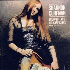 Loud Guitars, Big Suspicions mp3 Album by Shannon Curfman