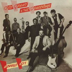 Always Hot mp3 Album by Otis Grand & The Dance Kings