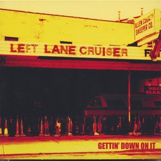 Gettin' Down On It mp3 Album by Left Lane Cruiser