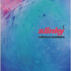 Slinky mp3 Album by Milltown Brothers