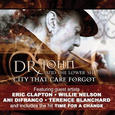 City That Care Forgot mp3 Album by Dr. John & The Lower 911