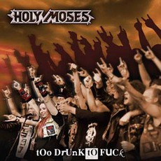 Too Drunk To Fuck mp3 Artist Compilation by Holy Moses