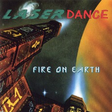Fire On Earth mp3 Album by Laserdance