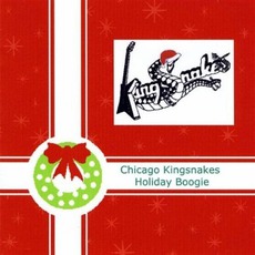 Holiday Boogie mp3 Album by The Chicago Kingsnakes