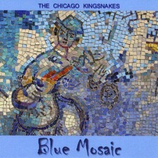 Blue Mosaic mp3 Album by The Chicago Kingsnakes