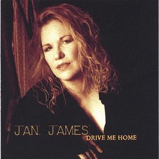 Drive Me Home mp3 Album by Jan James