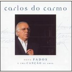 Nove Fados E Uma Canção De Amor mp3 Album by Carlos Do Carmo