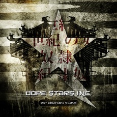 21st Century Slave mp3 Album by Dope Stars Inc.