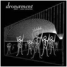 Allein ... Unter Menschen (Re-Issue) mp3 Album by Dronæment