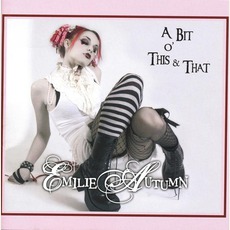 A Bit O' This & That mp3 Artist Compilation by Emilie Autumn