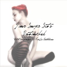 Your Sugar Sits Untouched mp3 Artist Compilation by Emilie Autumn