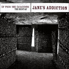 Up From The Catacombs: The Best Of Jane's Addiction mp3 Artist Compilation by Jane's Addiction