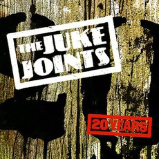 20 Years mp3 Artist Compilation by The Juke Joints