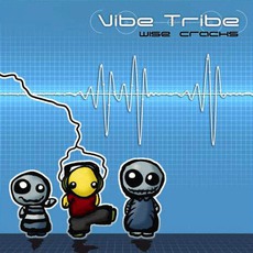 Wise Cracks mp3 Album by Vibe Tribe