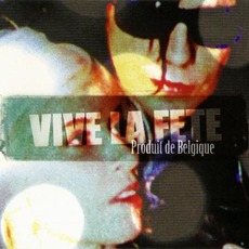 Produit De Belgique mp3 Album by Vive La Fête