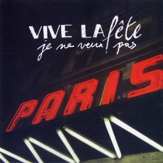 Je Ne Veux Pas EP mp3 Album by Vive La Fête