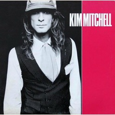 Kim Mitchell mp3 Album by Kim Mitchell