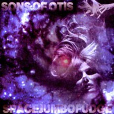 Spacejumbofudge (Re-Issue) mp3 Album by Sons Of Otis