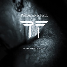 In My Time Of Dying mp3 Album by Pride And Fall