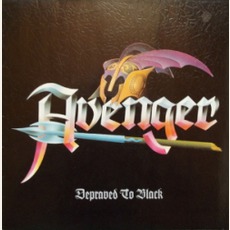 Depraved To Black mp3 Album by Avenger