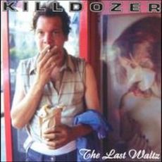 The Last Waltz mp3 Live by Killdozer