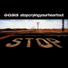 Stop Crying Your Heart Out mp3 Single by Oasis