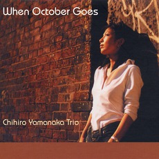 When October Goes mp3 Album by Chihiro Yamanaka Trio