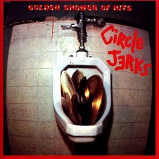Golden Shower Of Hits mp3 Album by Circle Jerks