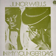 In My Younger Days mp3 Album by Junior Wells