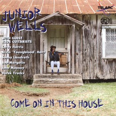 Come On In This House mp3 Album by Junior Wells