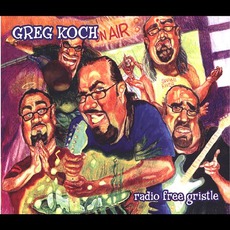 Radio Free Gristle mp3 Album by Greg Koch