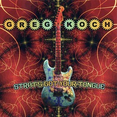 Strats Got Your Tongue mp3 Album by Greg Koch
