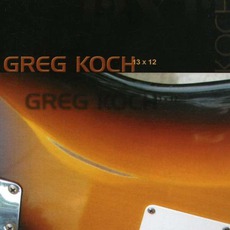 13 x 12 mp3 Album by Greg Koch