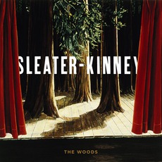 The Woods mp3 Album by Sleater-Kinney